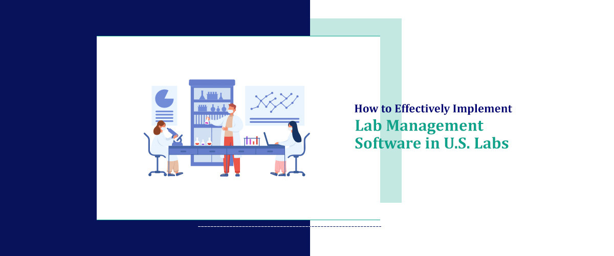 How to Effectively Implement Lab Management Software in USA Labs